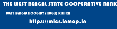 THE WEST BENGAL STATE COOPERATIVE BANK  WEST BENGAL HOOGHLY (HUGLI) RISHRA   micr code